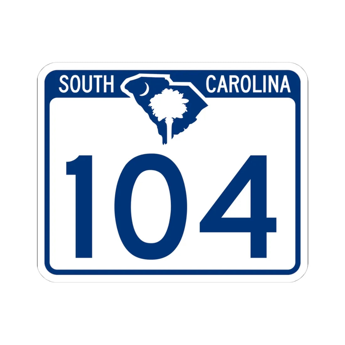 South Carolina 104 (South Carolina) (Road Sign) STICKER Vinyl Kiss-Cut Decal 4 Inch White - The Sticker Space