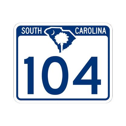 South Carolina 104 (South Carolina) (Road Sign) STICKER Vinyl Kiss-Cut Decal 6 Inch White - The Sticker Space