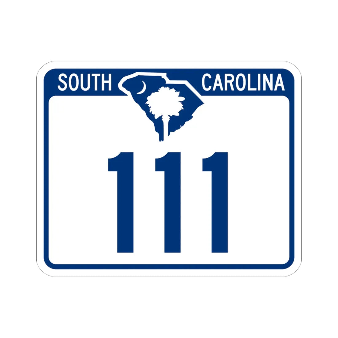 South Carolina 111 (South Carolina) (Road Sign) STICKER Vinyl Kiss-Cut Decal 4 Inch White - The Sticker Space