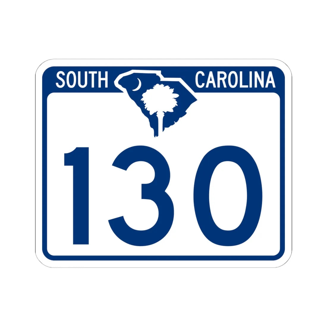 South Carolina 130 (South Carolina) (Road Sign) STICKER Vinyl Kiss-Cut Decal 6 Inch White - The Sticker Space