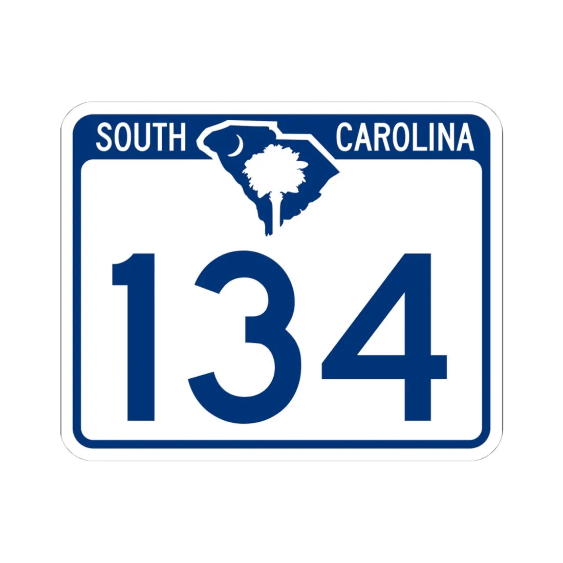 South Carolina 134 (South Carolina) (Road Sign) STICKER Vinyl Kiss-Cut Decal 4 Inch White - The Sticker Space