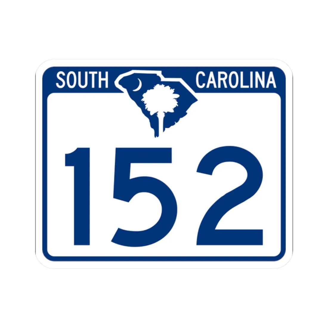 South Carolina 152 (South Carolina) (Road Sign) STICKER Vinyl Kiss-Cut Decal 2 Inch White - The Sticker Space