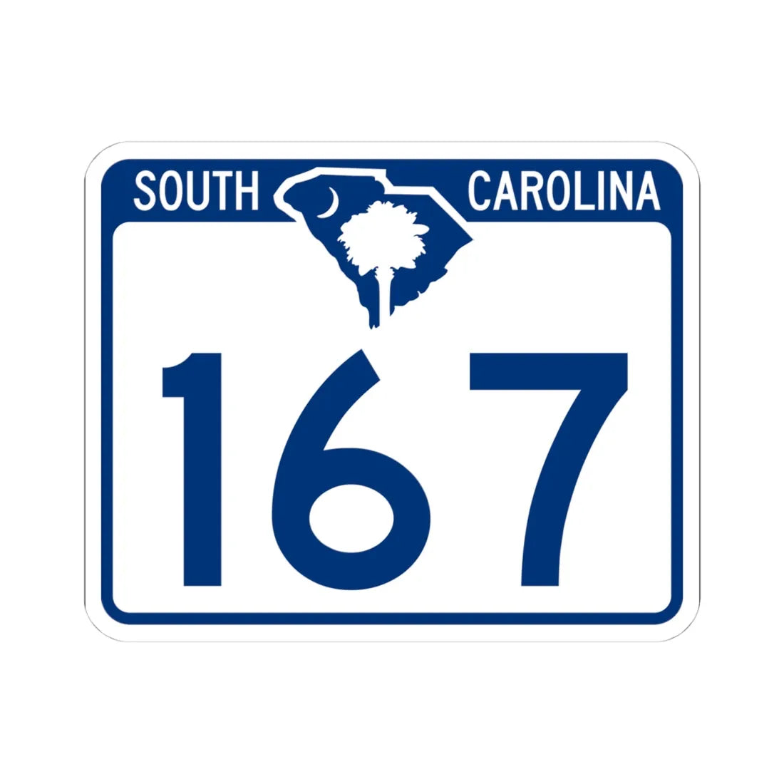 South Carolina 167 (South Carolina) (Road Sign) STICKER Vinyl Kiss-Cut Decal 4 Inch White - The Sticker Space