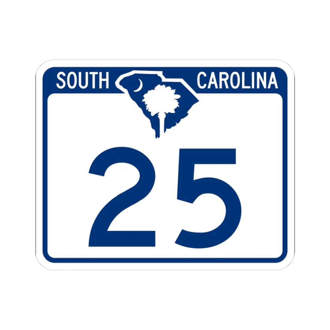 South Carolina 25 (South Carolina) (Road Sign) STICKER Vinyl Kiss-Cut Decal 3 Inch White - The Sticker Space