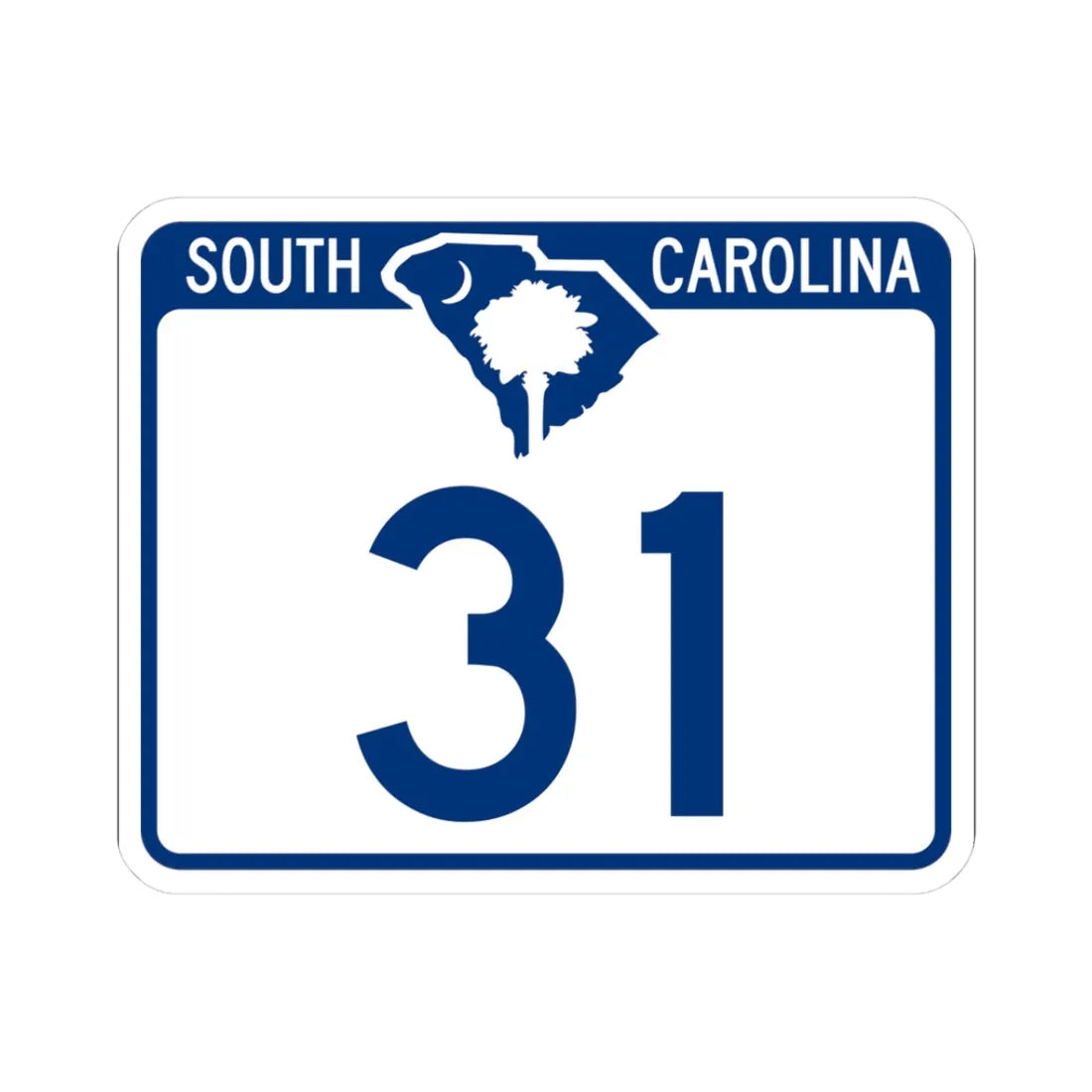South Carolina 31 (South Carolina) (Road Sign) STICKER Vinyl Kiss-Cut Decal 3 Inch White - The Sticker Space