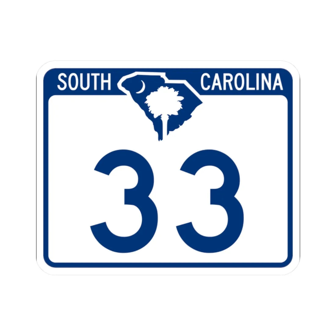 South Carolina 33 (South Carolina) (Road Sign) STICKER Vinyl Kiss-Cut Decal 2 Inch White - The Sticker Space