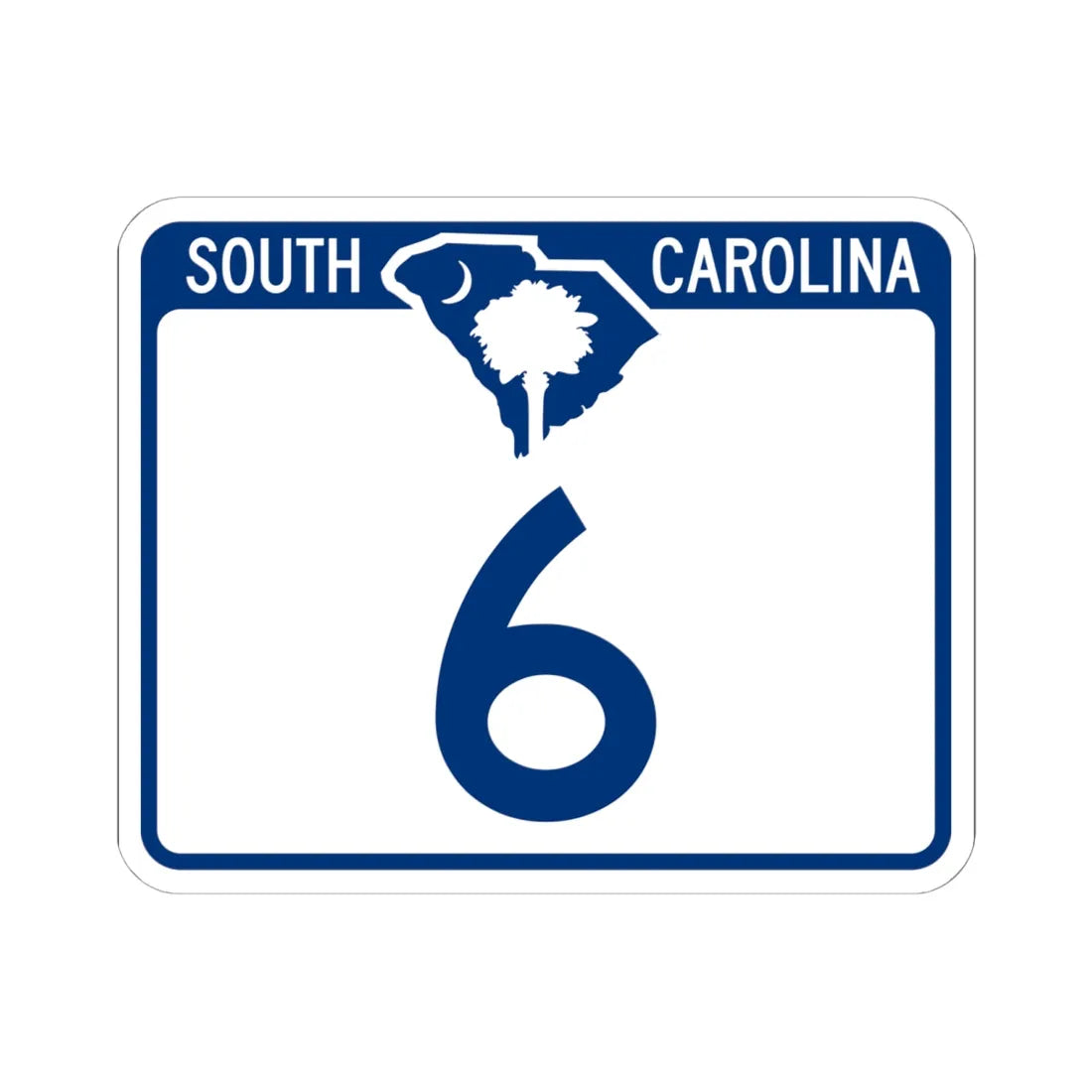 South Carolina 6 (South Carolina) (Road Sign) STICKER Vinyl Kiss-Cut Decal 6 Inch White - The Sticker Space