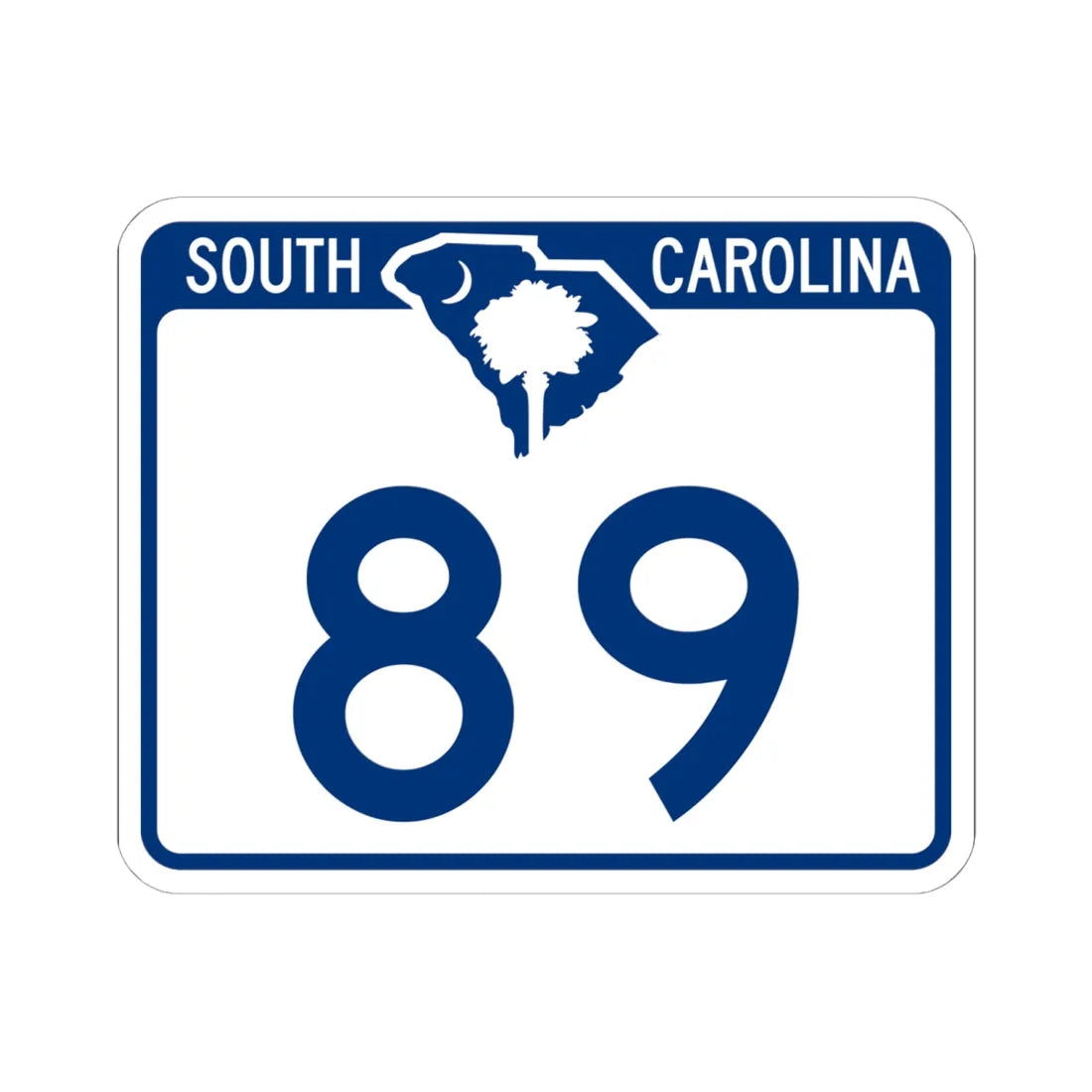 South Carolina 89 (South Carolina) (Road Sign) STICKER Vinyl Kiss-Cut Decal 6 Inch White - The Sticker Space