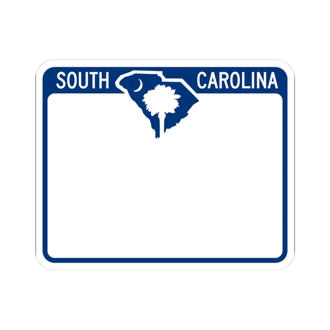 South Carolina blank (South Carolina) (Road Sign) STICKER Vinyl Kiss-Cut Decal 3 Inch White - The Sticker Space