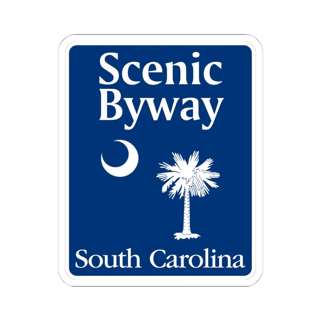 South Carolina Scenic Byway (South Carolina) (Road Sign) STICKER Vinyl Kiss-Cut Decal 6 Inch White - The Sticker Space