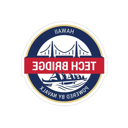 Tech Bridge Hawaii (U.S. Navy) REVERSE PRINT Transparent Die-Cut STICKER 4 Inch Die-Cut Transparent - The Sticker Space