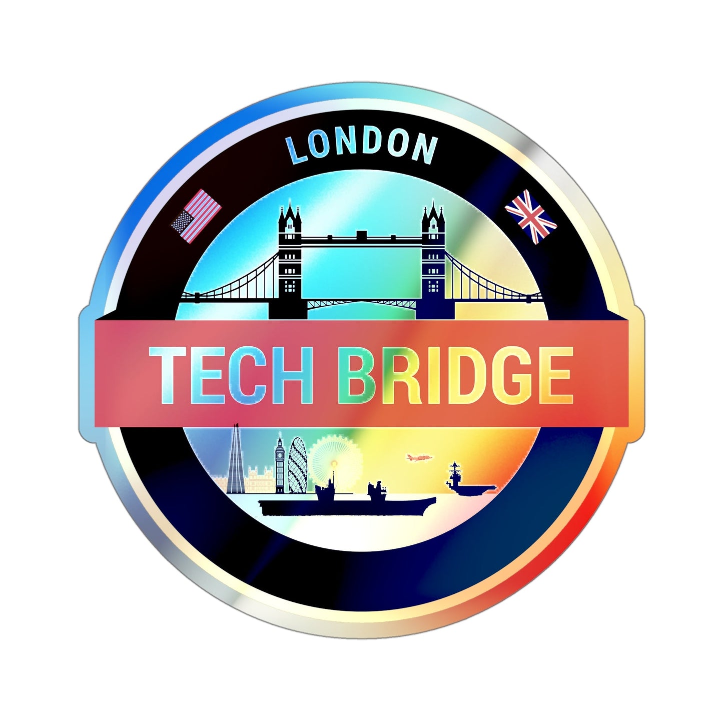 Tech Bridge London (U.S. Navy) Holographic STICKER Die-Cut Vinyl Decal-4 Inch-The Sticker Space