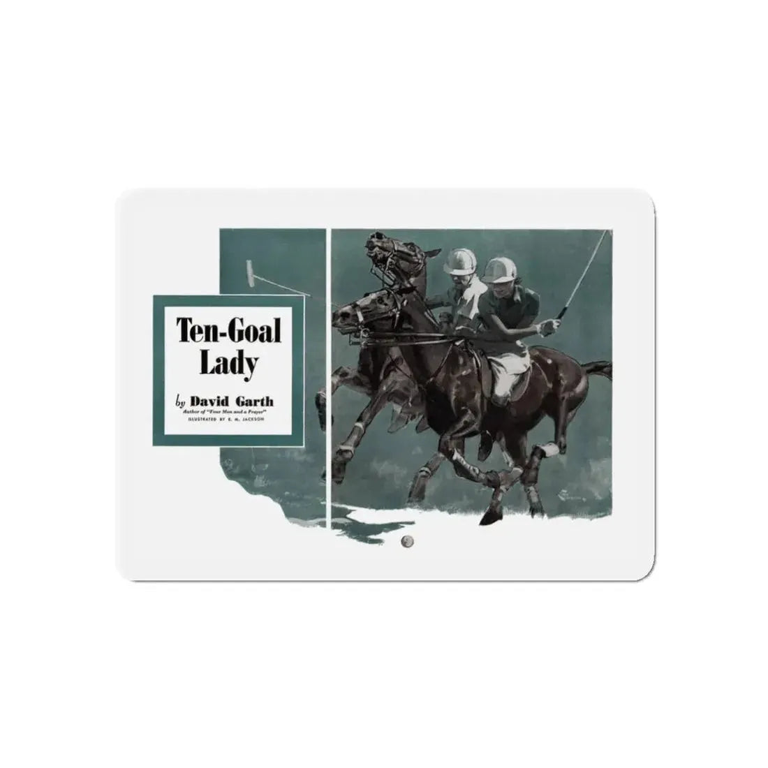 Ten-Goal Lady (1), Cosmopolitan, August 1937 (Magazine Illustration) Refrigerator Magnet 3 Inch Die-Cut - The Sticker Space