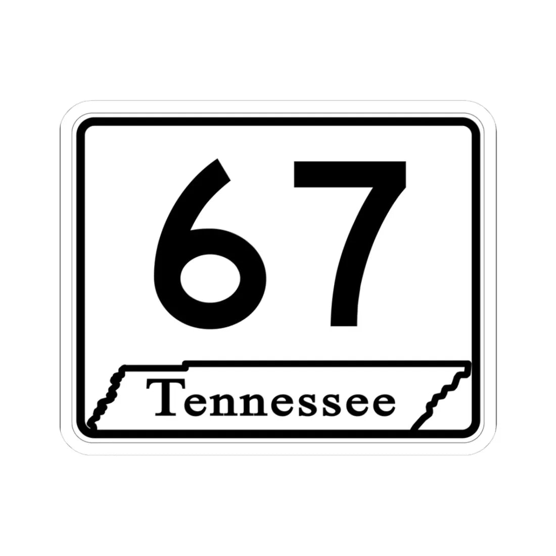 Tennessee 67 (Tennessee) (Road Sign) STICKER Vinyl Kiss-Cut Decal 3 Inch White - The Sticker Space