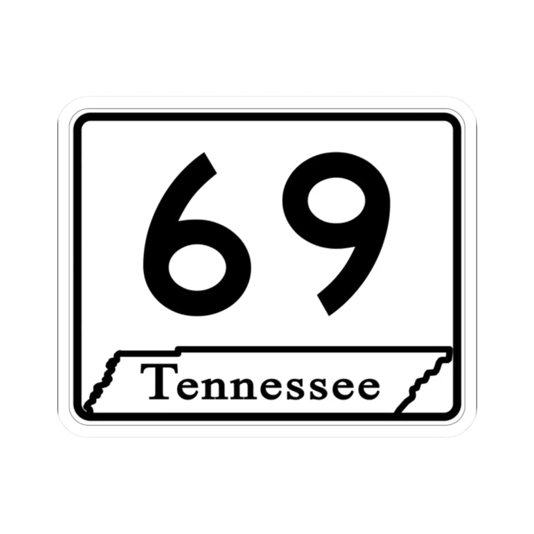 Tennessee 69 (Tennessee) (Road Sign) STICKER Vinyl Kiss-Cut Decal 2 Inch White - The Sticker Space