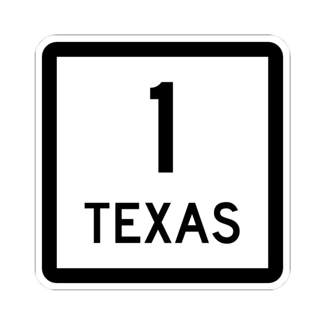 Texas 1 (Texas) (Road Sign) STICKER Vinyl Kiss-Cut Decal 3 Inch White - The Sticker Space