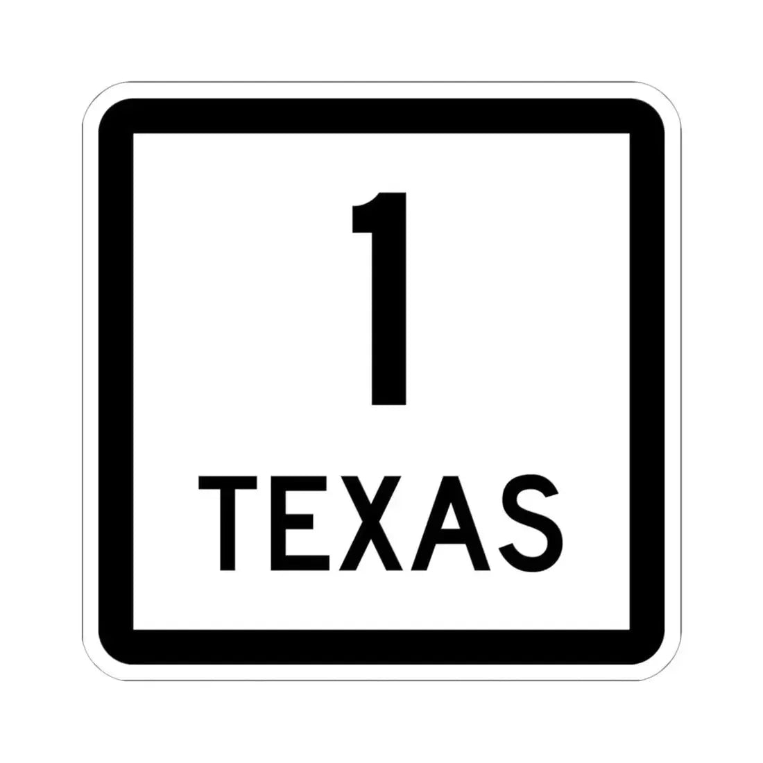 Texas 1 (Texas) (Road Sign) STICKER Vinyl Kiss-Cut Decal 6 Inch White - The Sticker Space