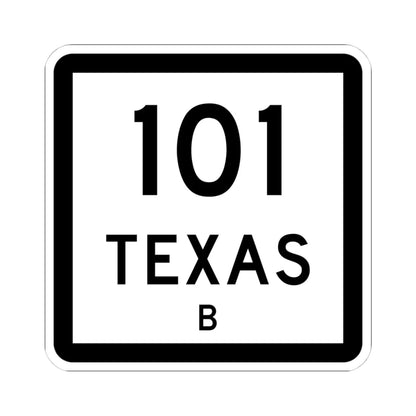 Texas 101-B (Texas) (Road Sign) STICKER Vinyl Kiss-Cut Decal 4 Inch White - The Sticker Space