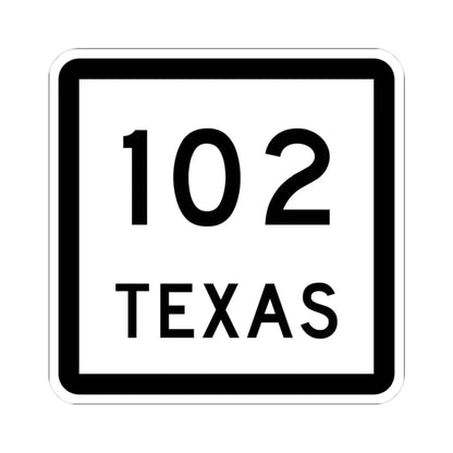 Texas 102 (Texas) (Road Sign) STICKER Vinyl Kiss-Cut Decal 3 Inch White - The Sticker Space