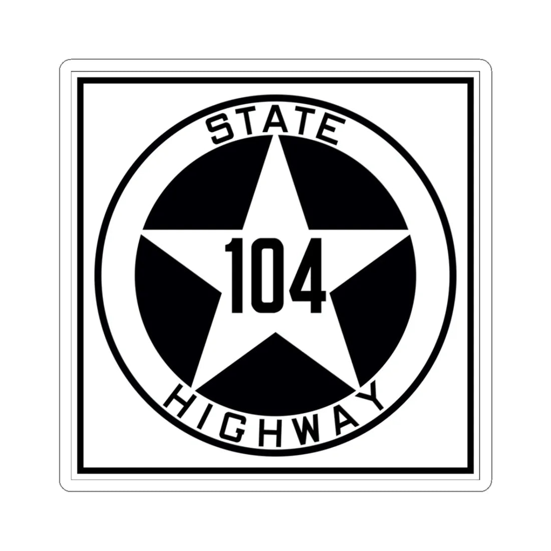 Texas 104 1917 (Texas) (Road Sign) STICKER Vinyl Kiss-Cut Decal 3 Inch White - The Sticker Space