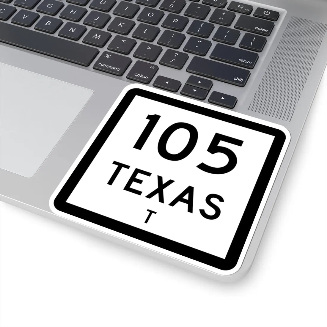 Texas 105-T (Texas) (Road Sign) STICKER Vinyl Kiss-Cut Decal - The Sticker Space