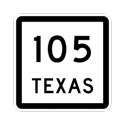 Texas 105 (Texas) (Road Sign) STICKER Vinyl Kiss-Cut Decal 3 Inch White - The Sticker Space