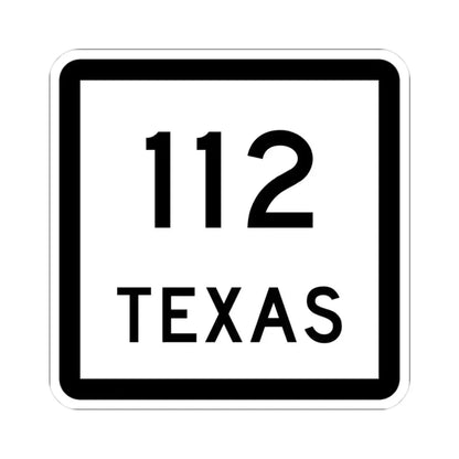 Texas 112 (Texas) (Road Sign) STICKER Vinyl Kiss-Cut Decal 3 Inch White - The Sticker Space