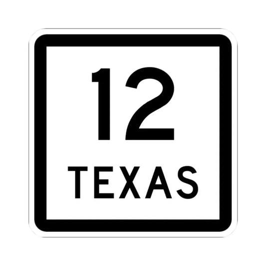 Texas 12 (Texas) (Road Sign) STICKER Vinyl Kiss-Cut Decal 2 Inch White - The Sticker Space