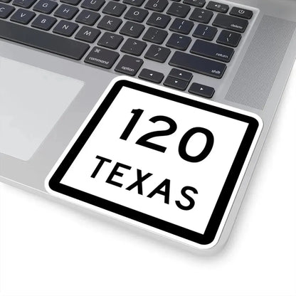Texas 120 (Texas) (Road Sign) STICKER Vinyl Kiss-Cut Decal - The Sticker Space