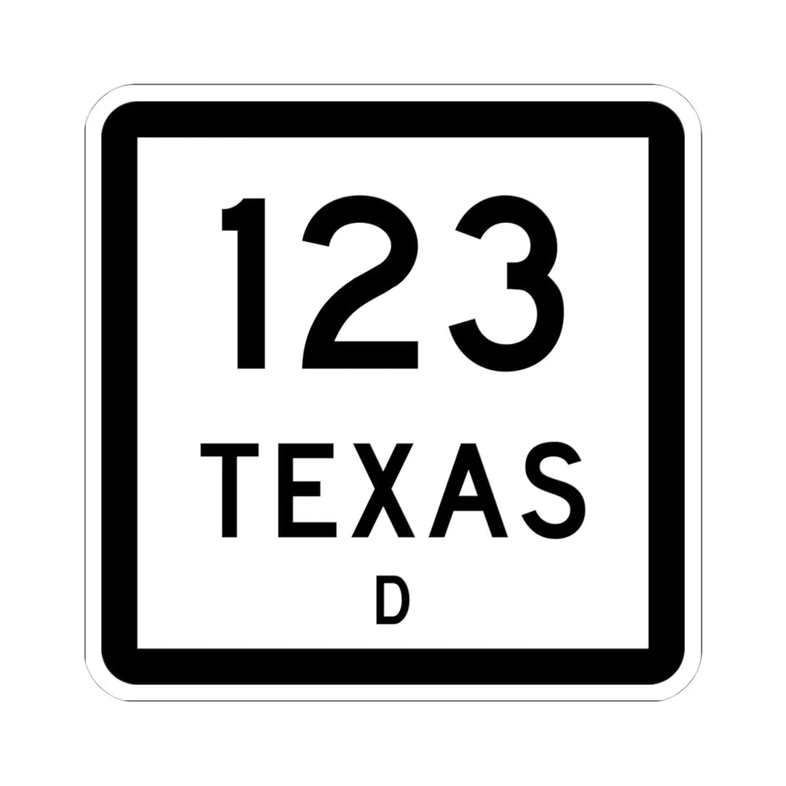 Texas 123-D (Texas) (Road Sign) STICKER Vinyl Kiss-Cut Decal 4 Inch White - The Sticker Space