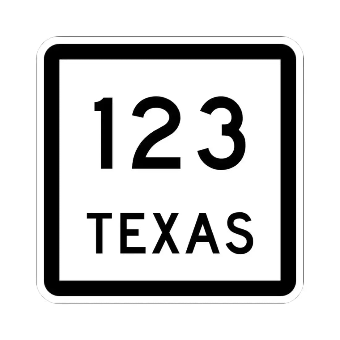 Texas 123 (Texas) (Road Sign) STICKER Vinyl Kiss-Cut Decal - The Sticker Space