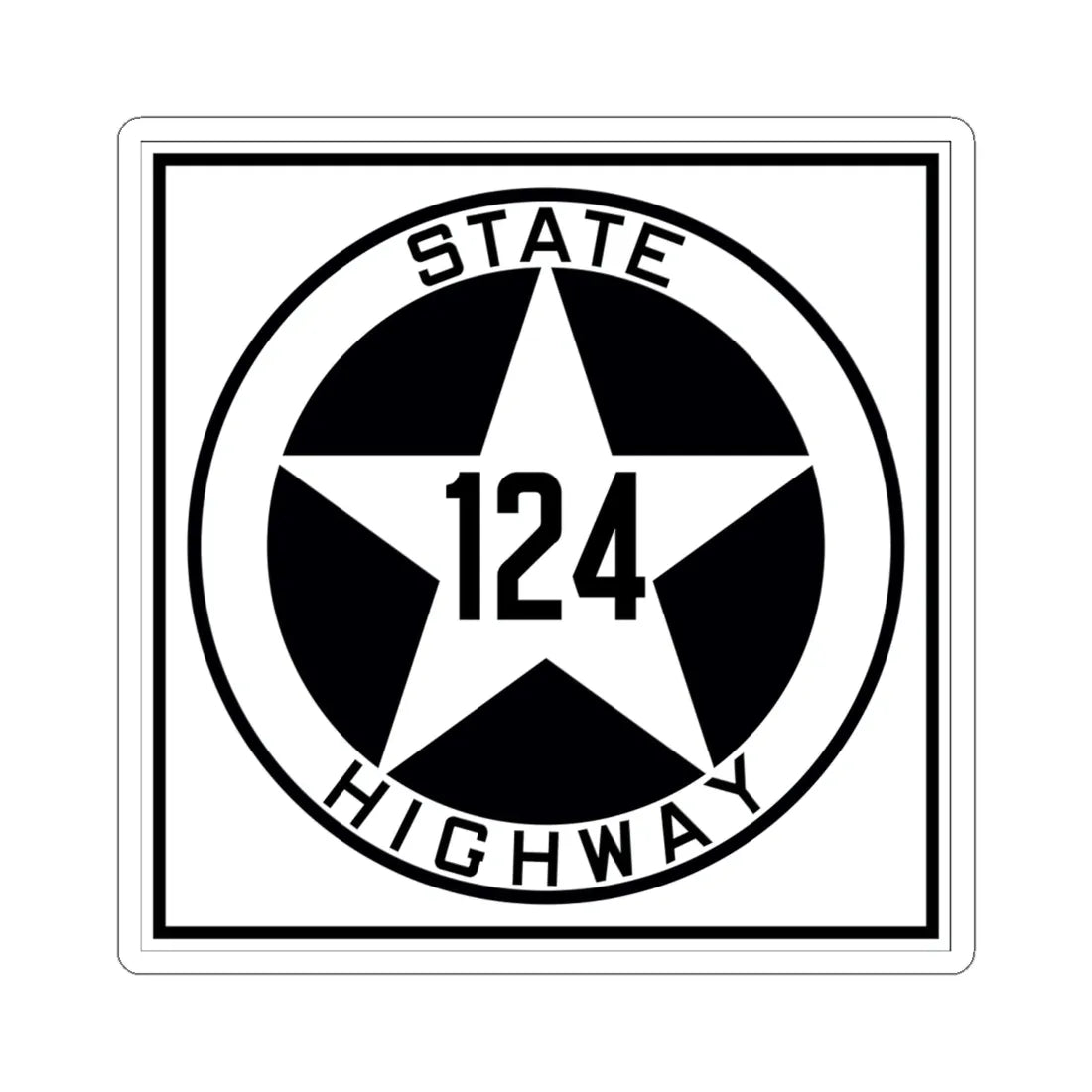 Texas 124 1917 (Texas) (Road Sign) STICKER Vinyl Kiss-Cut Decal 6 Inch White - The Sticker Space