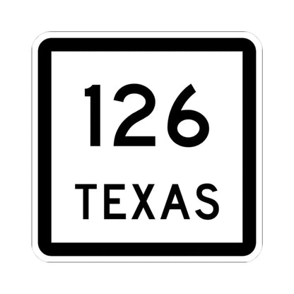 Texas 126 (Texas) (Road Sign) STICKER Vinyl Kiss-Cut Decal 3 Inch White - The Sticker Space