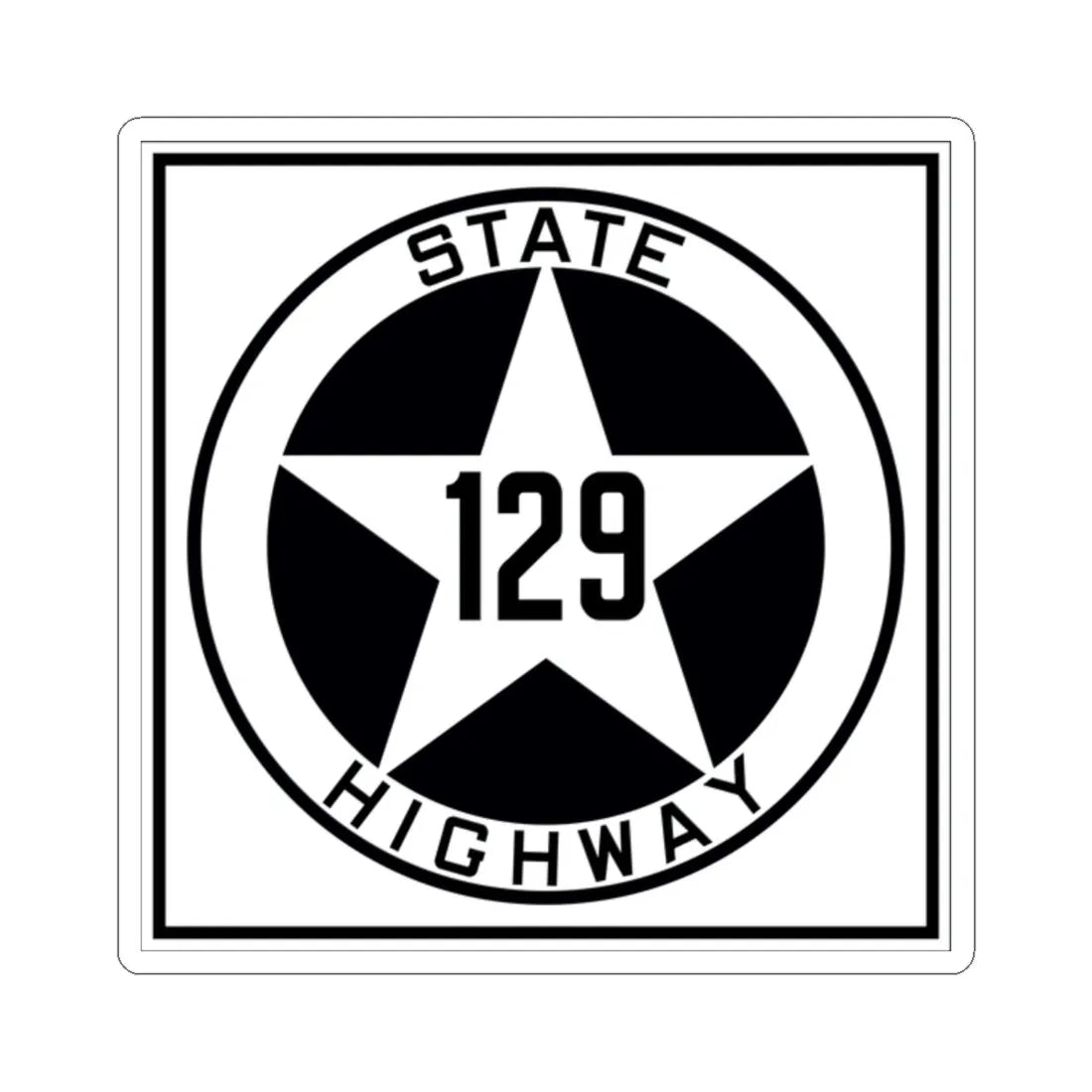 Texas 129 1917 (Texas) (Road Sign) STICKER Vinyl Kiss-Cut Decal 2 Inch White - The Sticker Space