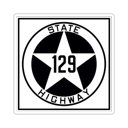 Texas 129 1917 (Texas) (Road Sign) STICKER Vinyl Kiss-Cut Decal 6 Inch White - The Sticker Space