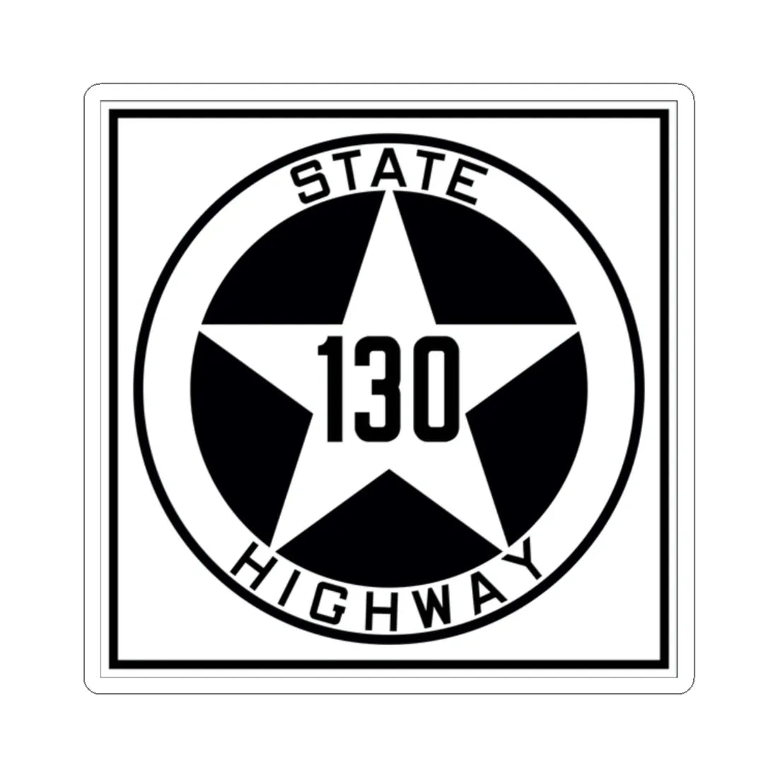Texas 130 1917 (Texas) (Road Sign) STICKER Vinyl Kiss-Cut Decal 2 Inch White - The Sticker Space