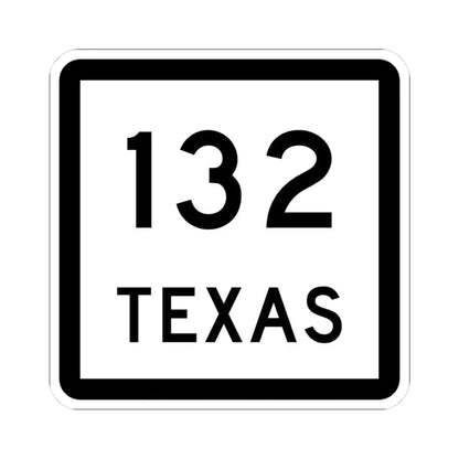 Texas 132 (Texas) (Road Sign) STICKER Vinyl Kiss-Cut Decal 3 Inch White - The Sticker Space