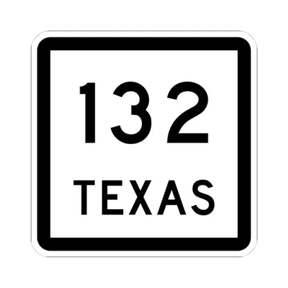 Texas 132 (Texas) (Road Sign) STICKER Vinyl Kiss-Cut Decal 4 Inch White - The Sticker Space