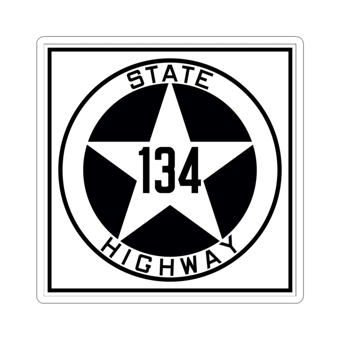Texas 134 1917 (Texas) (Road Sign) STICKER Vinyl Kiss-Cut Decal 6 Inch White - The Sticker Space
