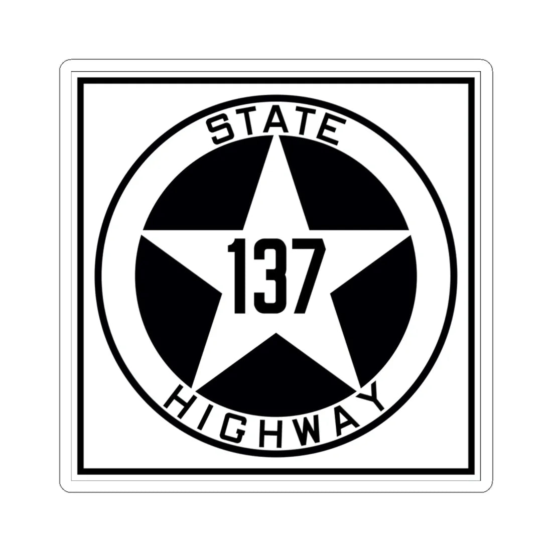 Texas 137 1917 (Texas) (Road Sign) STICKER Vinyl Kiss-Cut Decal 6 Inch White - The Sticker Space