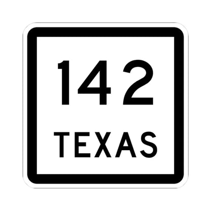 Texas 142 (Texas) (Road Sign) STICKER Vinyl Kiss-Cut Decal 3 Inch White - The Sticker Space