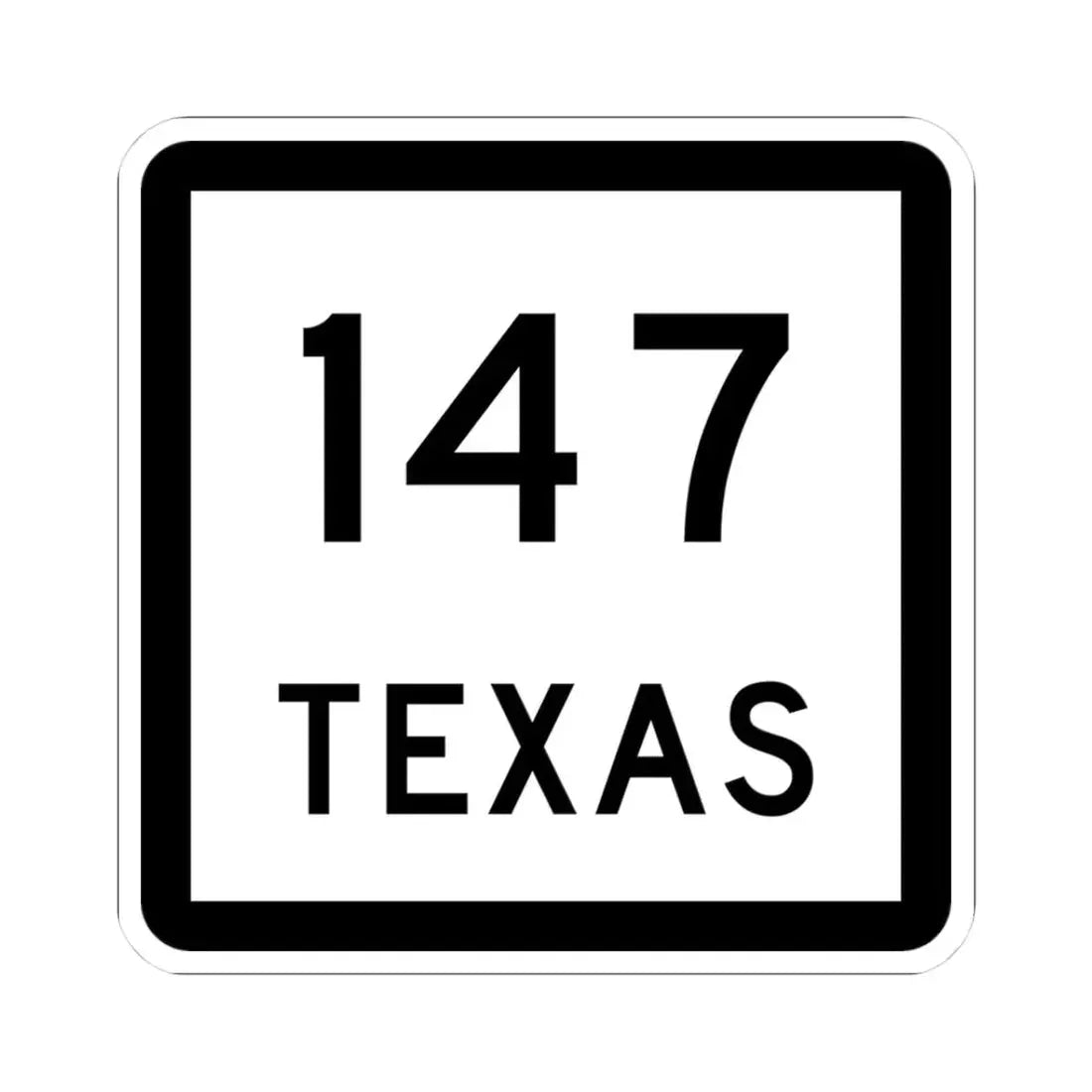 Texas 147 (Texas) (Road Sign) STICKER Vinyl Kiss-Cut Decal 3 Inch White - The Sticker Space