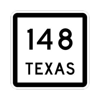 Texas 148 (Texas) (Road Sign) STICKER Vinyl Kiss-Cut Decal 4 Inch White - The Sticker Space