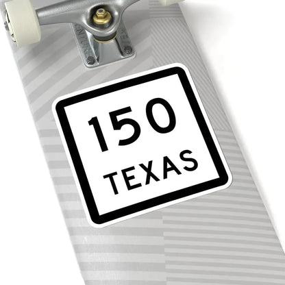Texas 150 (Texas) (Road Sign) STICKER Vinyl Kiss-Cut Decal - The Sticker Space