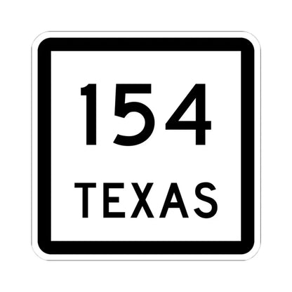 Texas 154 (Texas) (Road Sign) STICKER Vinyl Kiss-Cut Decal 4 Inch White - The Sticker Space