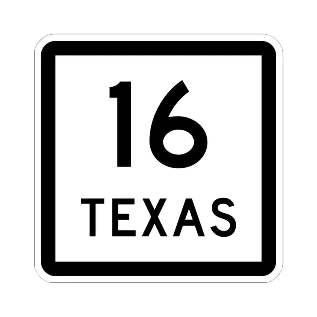Texas 16 (Texas) (Road Sign) STICKER Vinyl Kiss-Cut Decal 6 Inch White - The Sticker Space