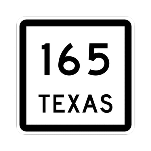 Texas 165 (Texas) (Road Sign) STICKER Vinyl Kiss-Cut Decal 2 Inch White - The Sticker Space