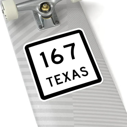 Texas 167 (Texas) (Road Sign) STICKER Vinyl Kiss-Cut Decal - The Sticker Space