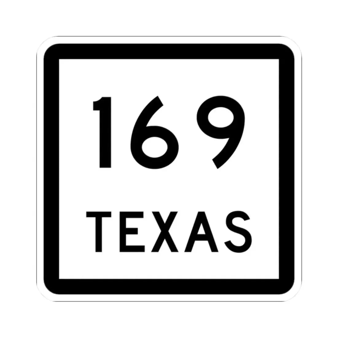 Texas 169 (Texas) (Road Sign) STICKER Vinyl Kiss-Cut Decal 2 Inch White - The Sticker Space