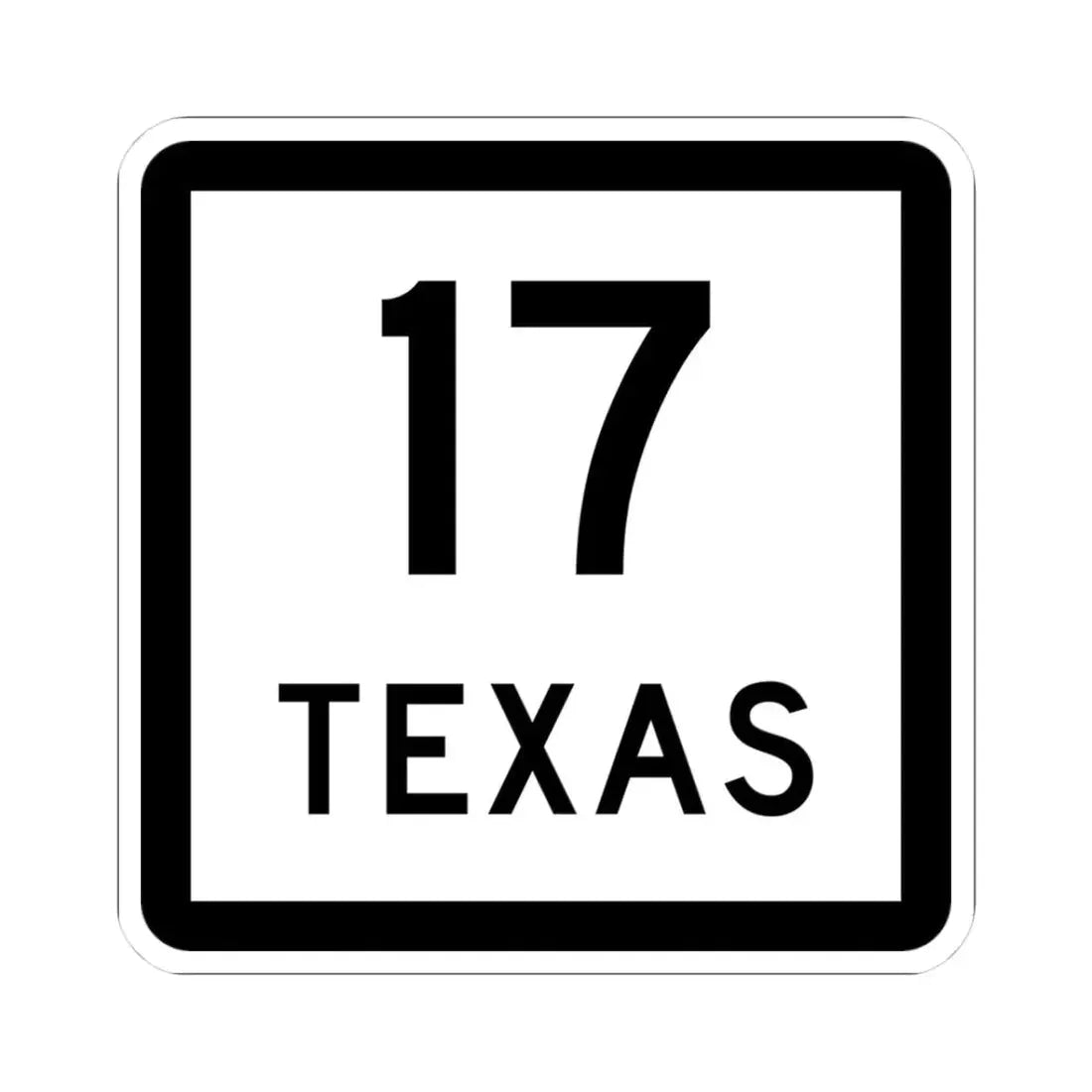 Texas 17 (Texas) (Road Sign) STICKER Vinyl Kiss-Cut Decal 3 Inch White - The Sticker Space